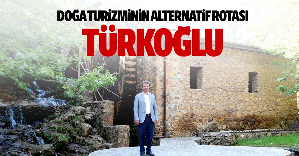 Doğa Turizminin Alternatif Rotası: Türkoğlu