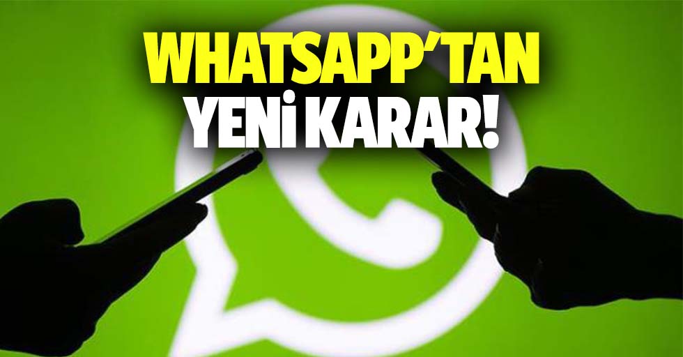 Whatsapp'tan yeni karar!