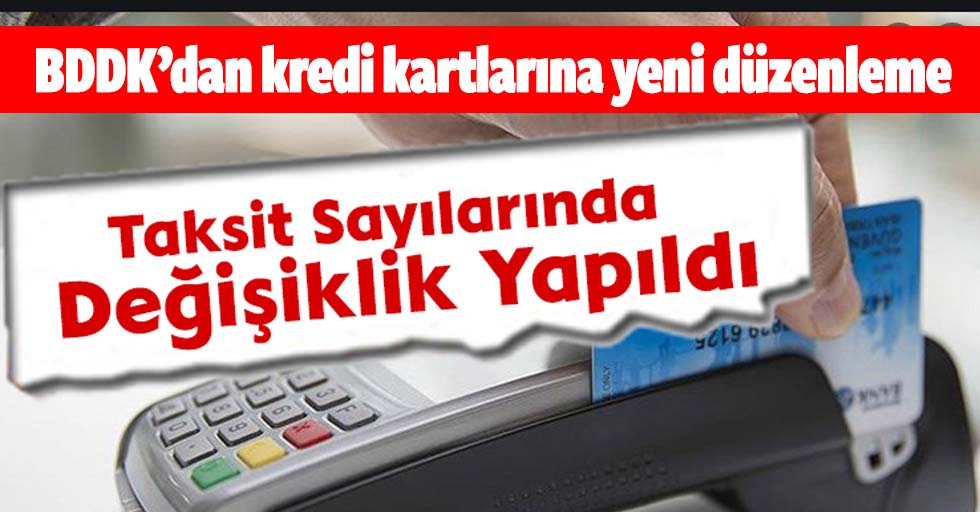 BDDK'dan Kredi kartlarının taksit sayılarında düzenleme yapıldı