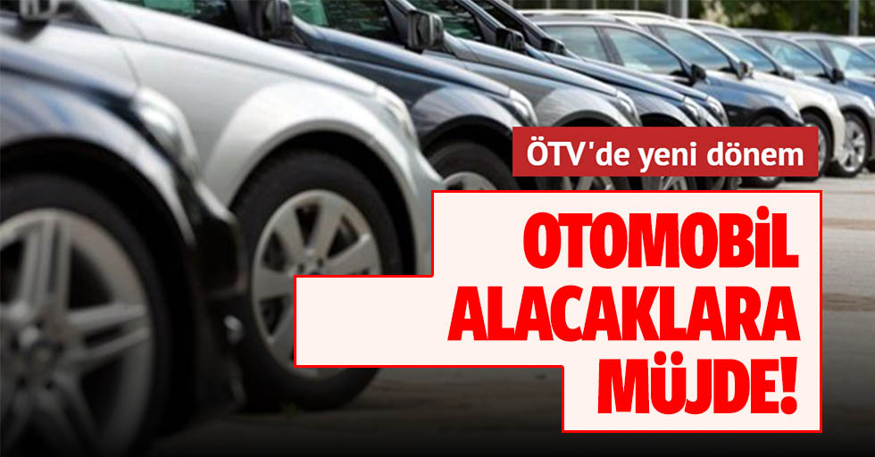 Otomobil alacaklara müjde, ÖTV’de değişiklik yapıldı