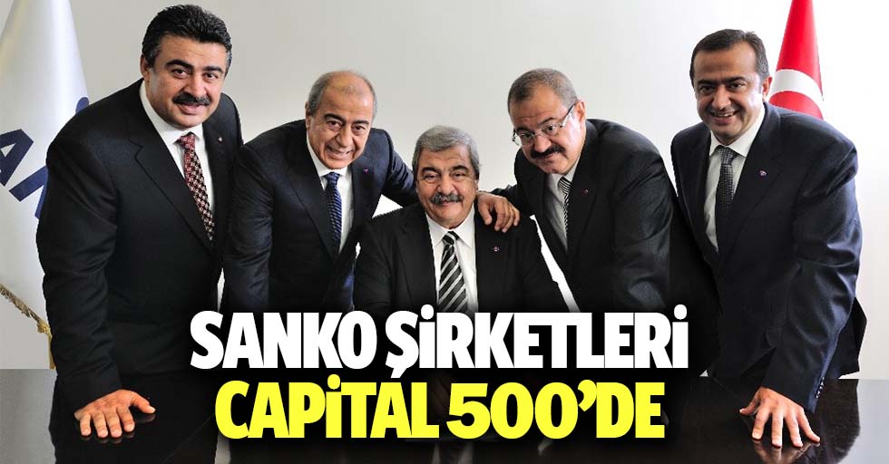 SANKO şirketleri Capital 500’de