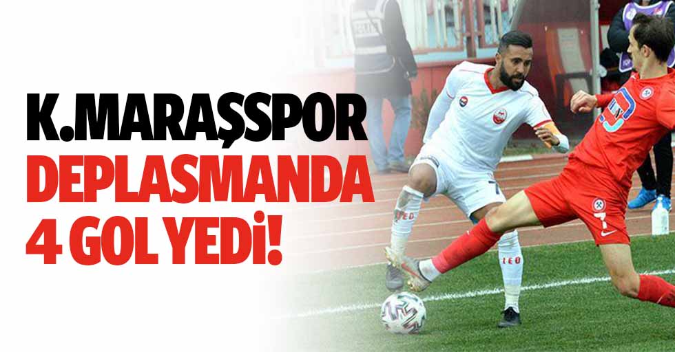 Kahramanmaraşspor deplasmanda 4 gol yedi!