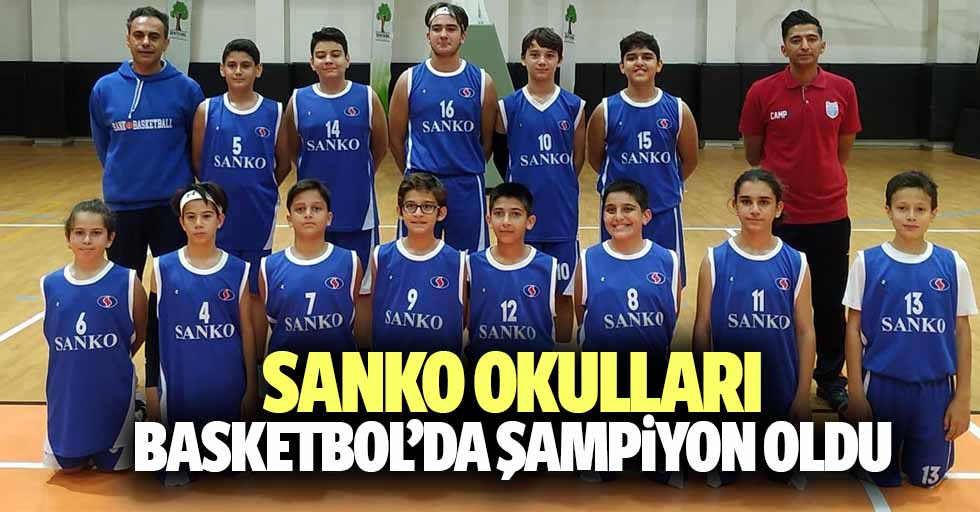 SANKO okulları basketbol’da şampiyon oldu
