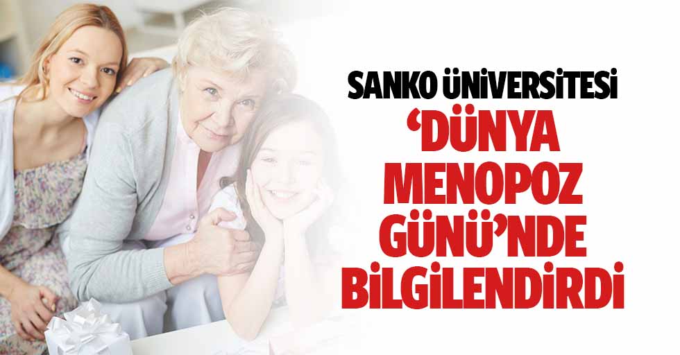 Sanko Üniversitesi ‘Dünya Menopoz Günü’nde Bilgilendirdi
