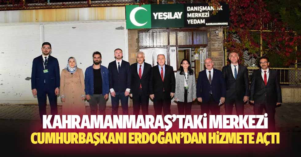 Kahramanmaraş’taki Merkezi Cumhurbaşkanı Erdoğan’dan Hizmete Açtı