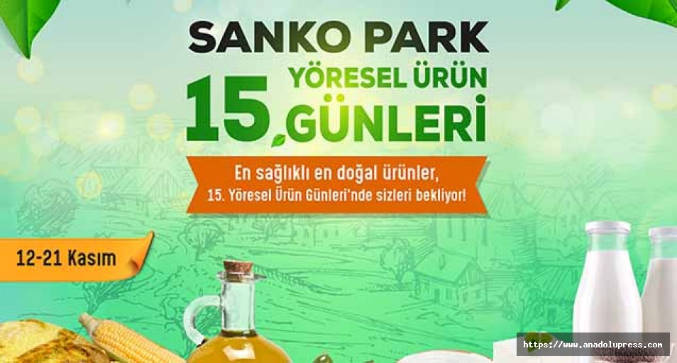 Yöresel ürün günleri 15’inci kez SANKO park’ta