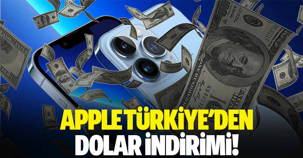 Apple Türkiye'den dolar indirimi!