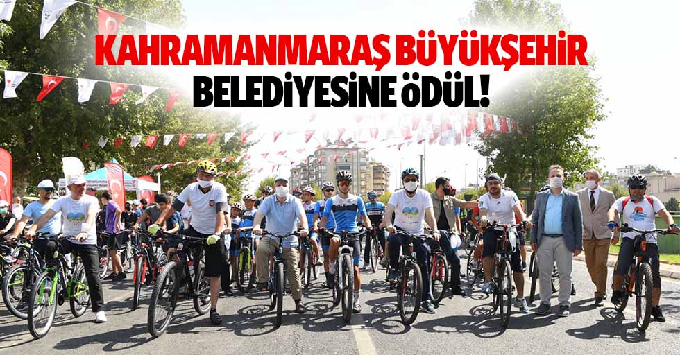 Kahramanmaraş Büyükşehir Belediyesine ödül!