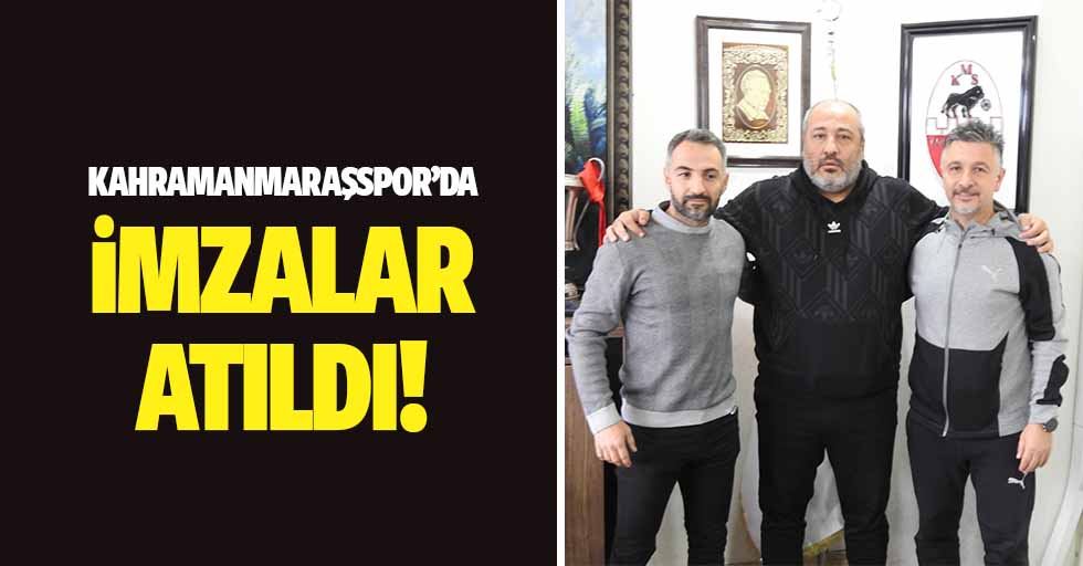 Kahramanmaraşspor’da imzalar atıldı