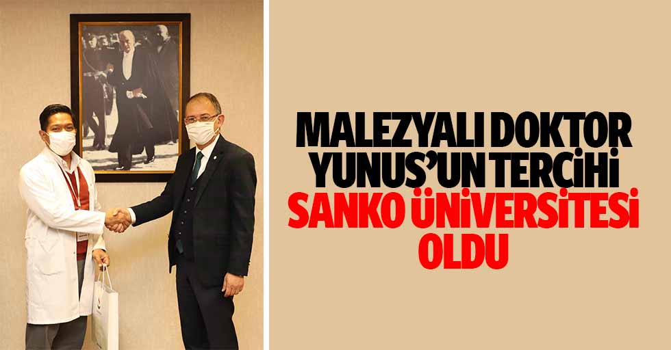 Malezyalı Doktor Yunus’un tercihi SANKO Üniversitesi oldu