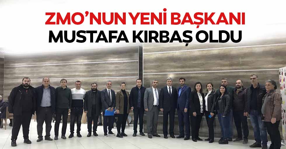 ZMO’nun yeni başkanı Mustafa Kırbaş oldu