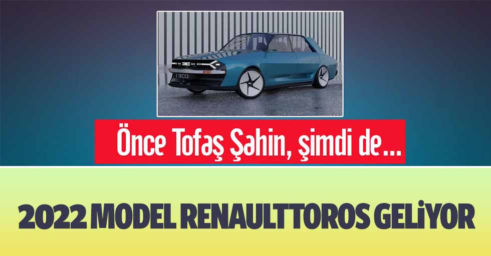 2022 Model Renault Toros Geliyor