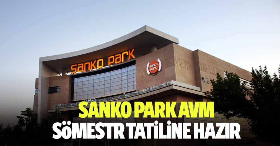 SANKO park AVM sömestr tatiline hazır