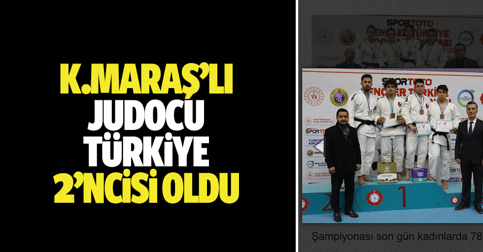 Kahramanmaraşlı judocu Türkiye 2’ncisi oldu