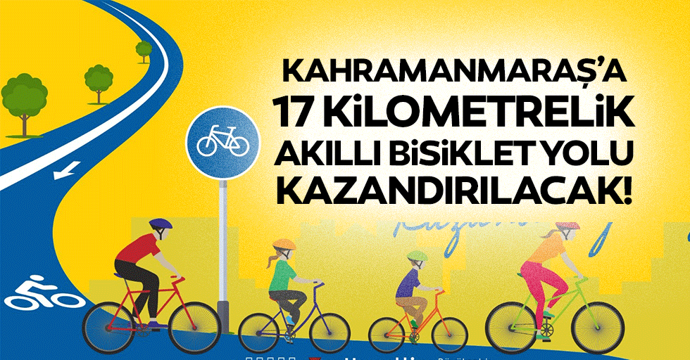 Kahramanmaraş’a 17 Kilometrelik Akıllı Bisiklet Yolu Kazandırılacak