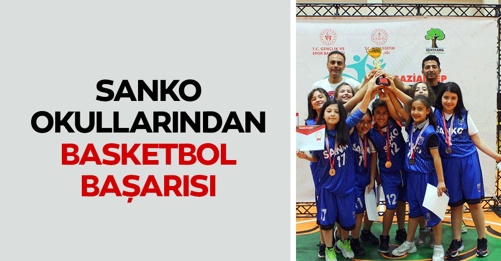SANKO okullarından basketbol başarısı