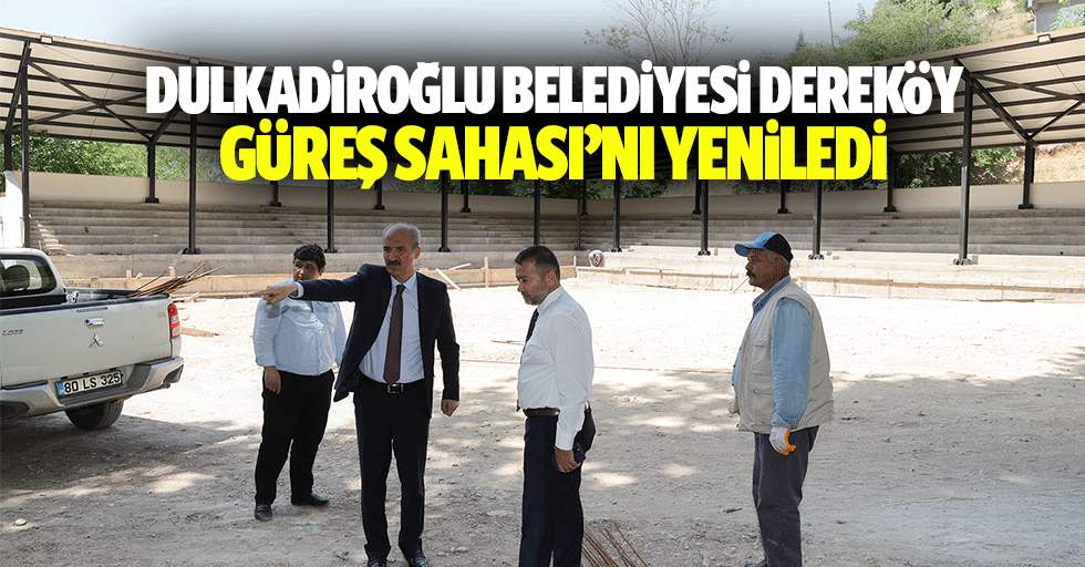 Dulkadiroğlu Belediyesi Dereköy Güreş Sahası’nı Yeniledi