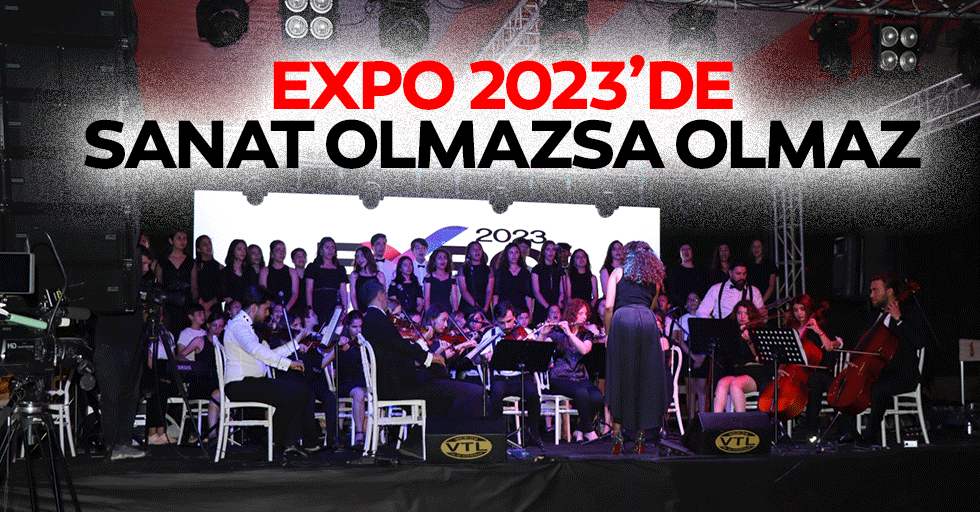 Expo 2023’de Sanat Olmazsa Olmaz