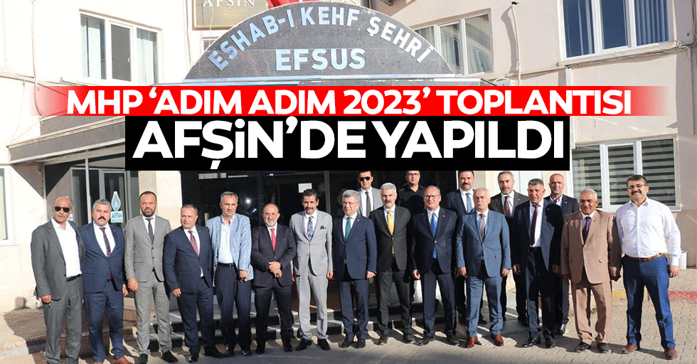 MHP ‘Adım Adım 2023’ toplantısı Afşin’de yapıldı