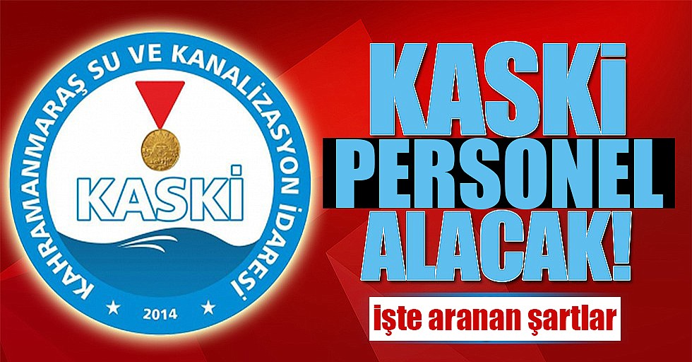 KASKİ personel alım ilanı yayınladı!