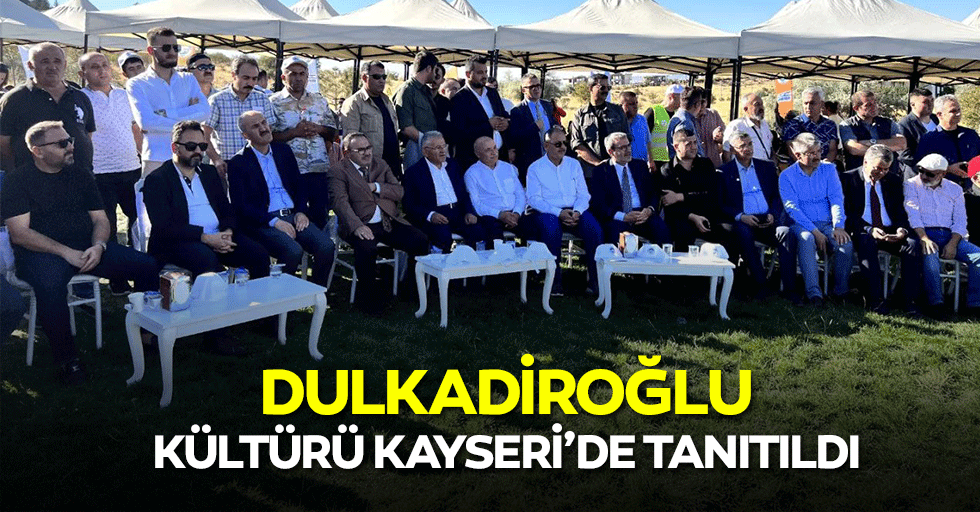 Dulkadiroğlu Kültürü Kayseri’de Tanıtıldı