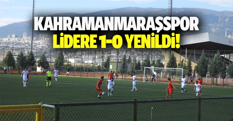 Kahramanmaraşspor lidere 1-0 yenildi!