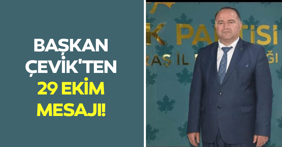 Başkan Çevik'ten 29 Ekim mesajı!