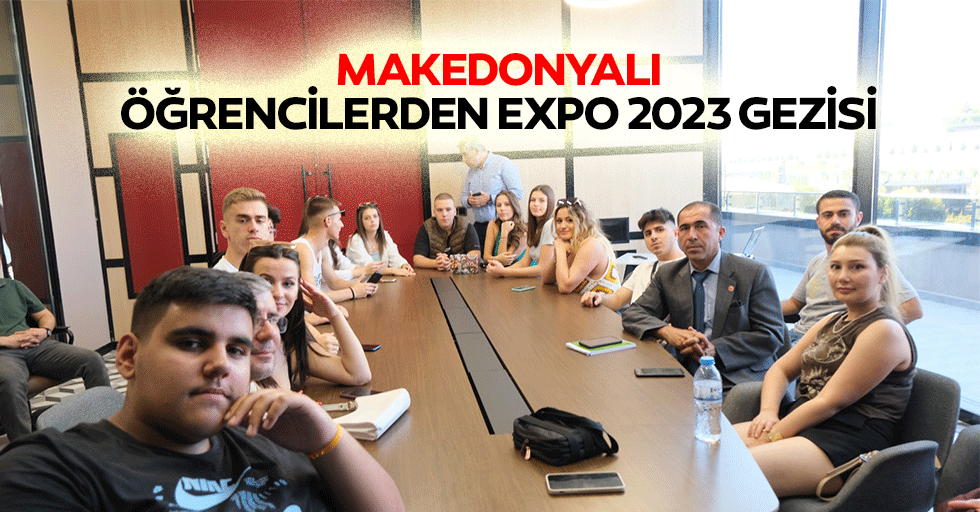 Makedonyalı Öğrencilerden Expo 2023 Gezisi