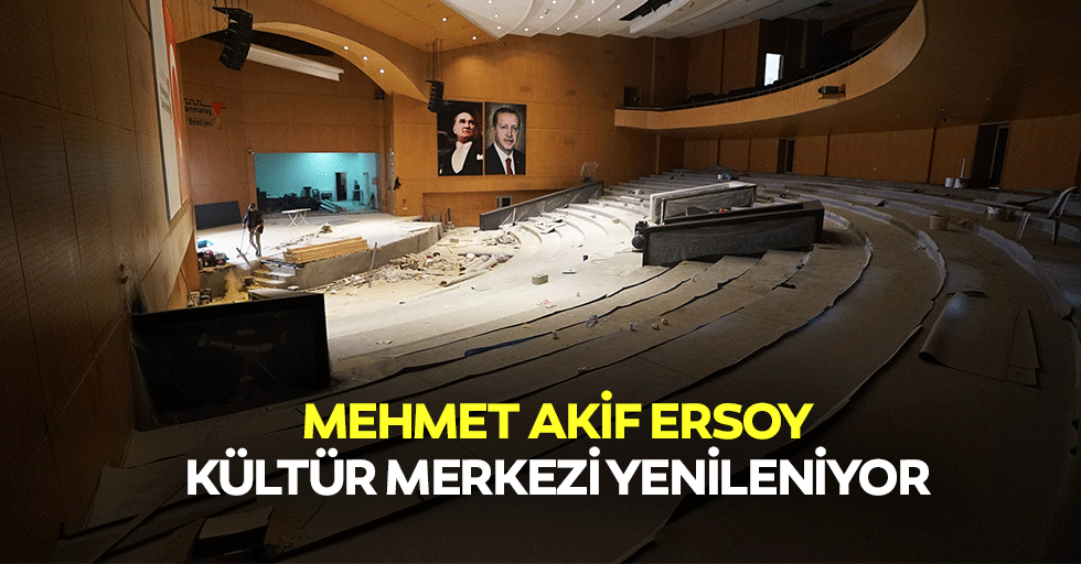 Mehmet Akif Ersoy Kültür Merkezi Yenileniyor