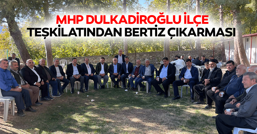 MHP Dulkadiroğlu ilçe teşkilatından bertiz çıkarması