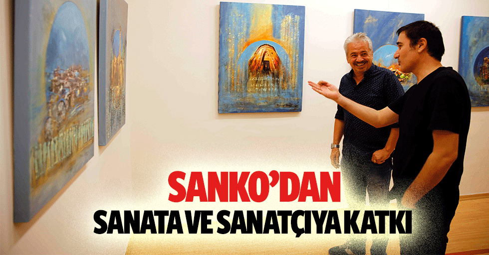 SANKO’dan sanata ve sanatçıya katkı
