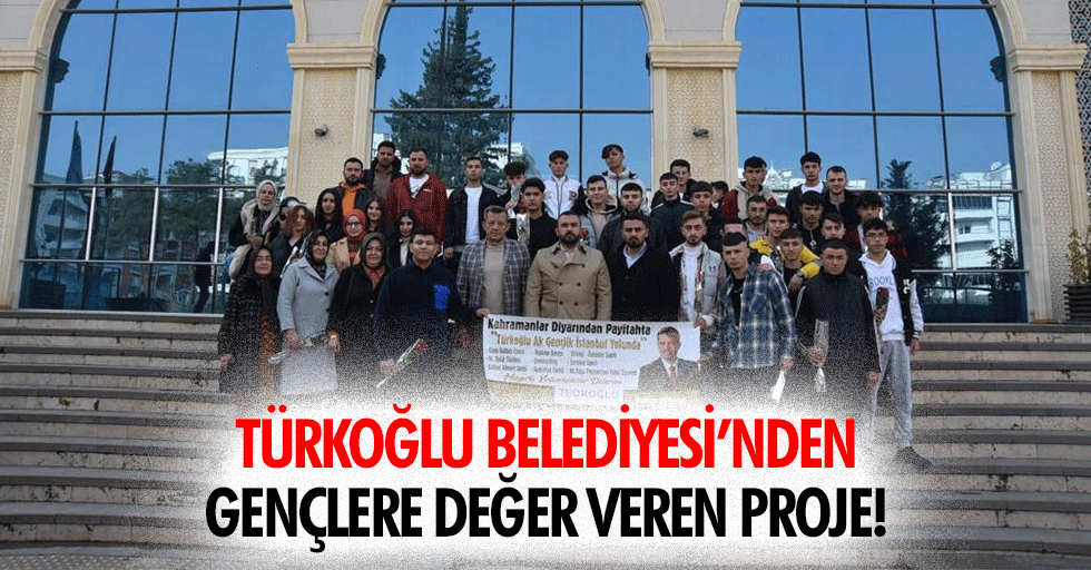 Türkoğlu Belediyesi’nden gençlere değer veren proje!