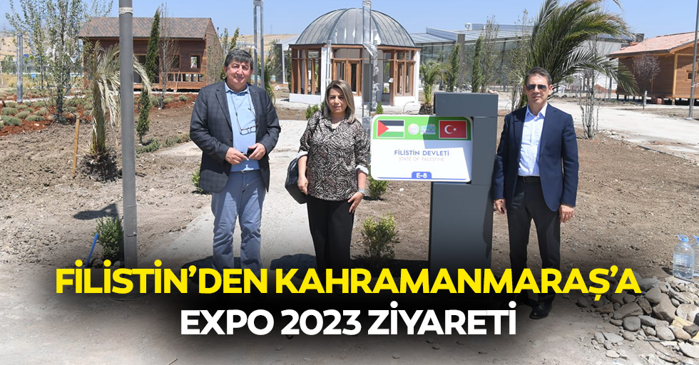 Filistin’den Kahramanmaraş’a Expo 2023 Ziyareti