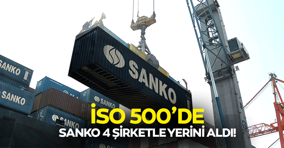 İSO 500’de SANKO 4 şirketle yerini aldı!
