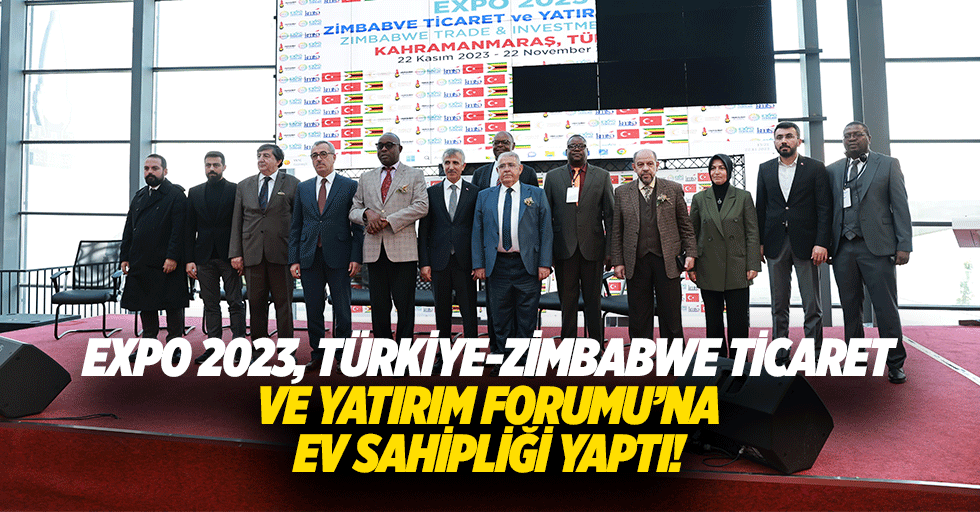 EXPO 2023, Türkiye-Zimbabwe Ticaret ve Yatırım Forumu’na Ev Sahipliği Yaptı