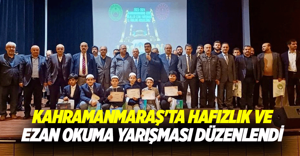 Kahramanmaraş'ta hafızlık ve ezan okuma yarışması düzenlendi