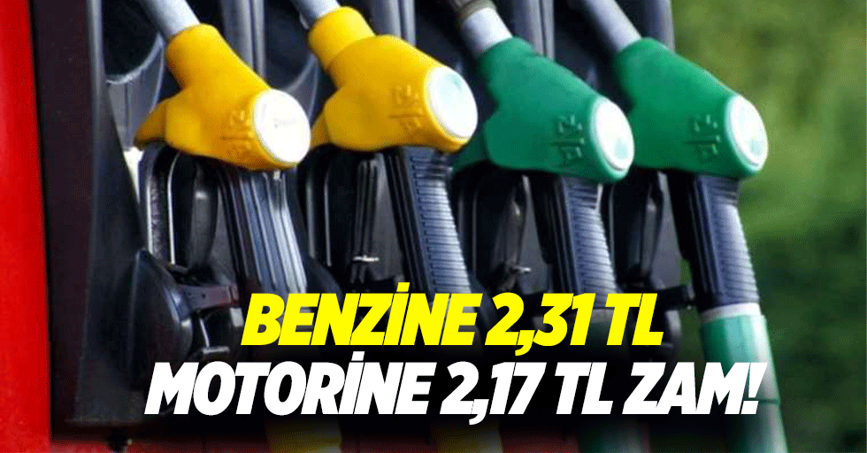 Benzine 2,31 TL motorine 2,17 TL zam!