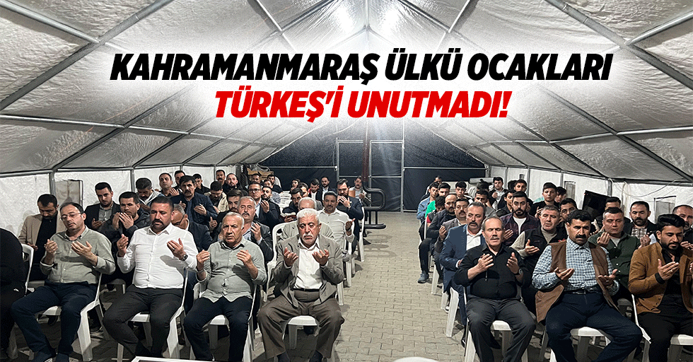 Kahramanmaraş Ülkü Ocakları, Türkeş'i unutmadı!