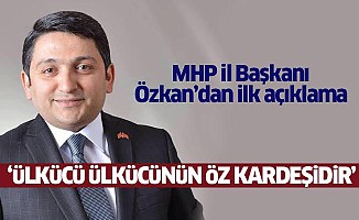 MHP'li Özkan'dan, ilk açıklama 
