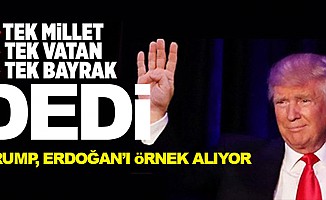 Trump, Erdoğan'ı örnek alıyor! Tek vatan, Tek Bayrak, Tek Millet vurgusu