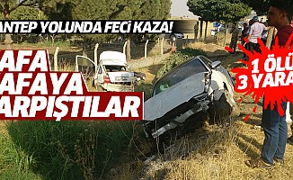 Gaziantep yolunda feci kaza! 1 ölü 3 yaralı