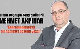 Mehmet Akpınar; “Kahramanmaraşlı bir hamaset destanı yazdı”