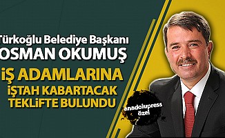 Osman Okumuş, iş adamlarının iştahını kabarttı!