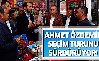 Ahmet Özdemir, seçim turunu sürdürüyor!
