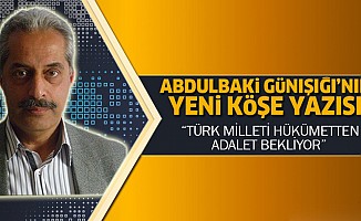 Türk  Milleti  Hükümetten  Adalet  Bekliyor