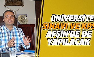Üniversite Sınavı Ve KPSS Afşin'de De Yapılacak