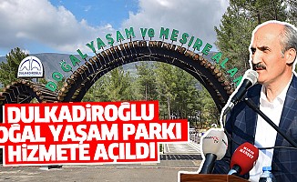Dulkadiroğlu Doğal Yaşam Parkı Hizmete Açıldı