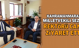 Kahramanmaraş Milletvekili Sezal, Rektörü Can’ı Ziyaret Etti