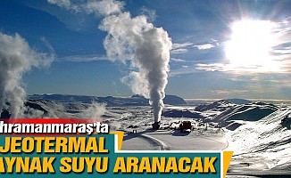 Kahramanmaraş'ta 6 Jeotermal Kaynak Suyu Aranacak