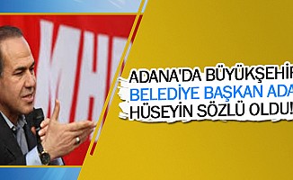 Adana'da büyükşehir belediye başkan adayı hüseyin sözlü oldu!